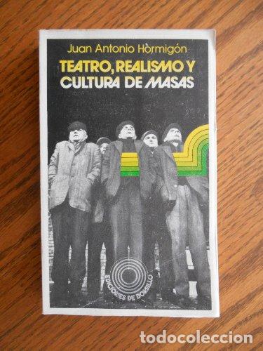 Libros: Teatro, realismo y cultura de masas - Hormigon, J.-A