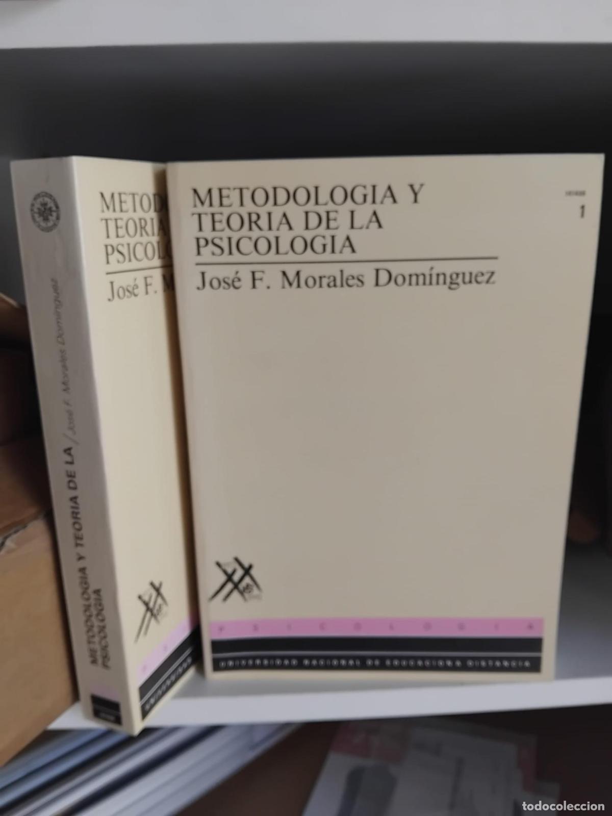 Libros: Metodolog&iacute;a y teor&iacute;a de la psicolog&iacute;a. Tomio I y II - Jos&eacute; F. Morales Dom&iacute;nguez
