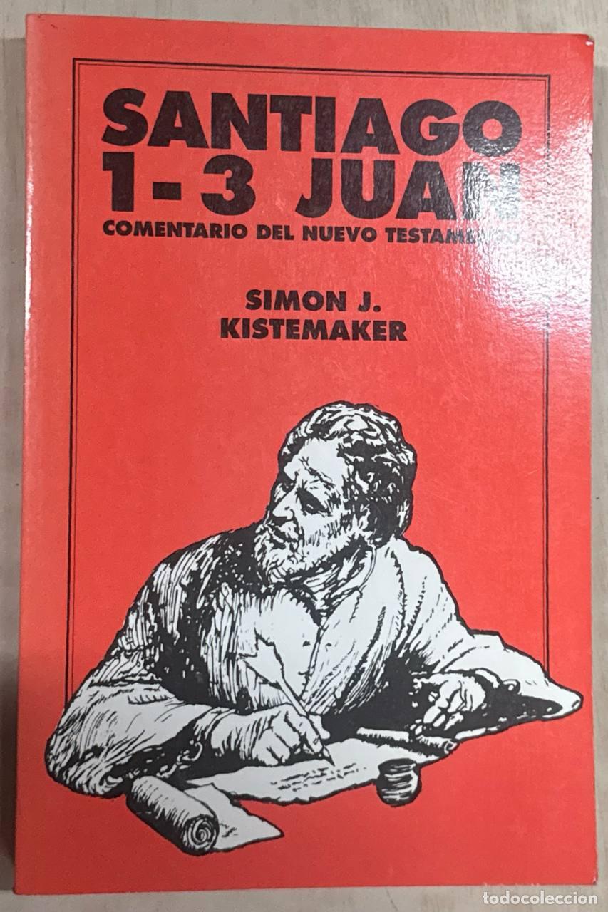 Libros: SANTIAGO 1-3 JUAN COMENTARIO DEL NUEVO TESTAMENTO