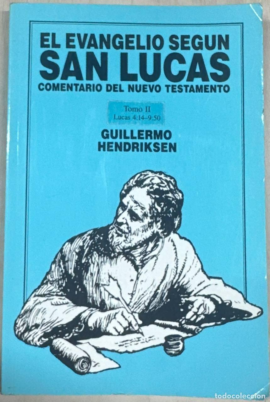 Libros: EL EVANGELIO SEGUN SAN LUCAS COMENTARIO DEL NUEVO TESTAMENTO. TOMO II.