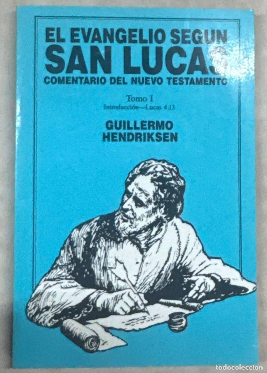 Libros: EL EVANGELIO SEGUN SAN LUCAS COMENTARIO DEL NUEVO TESTAMENTO. TOMO I.