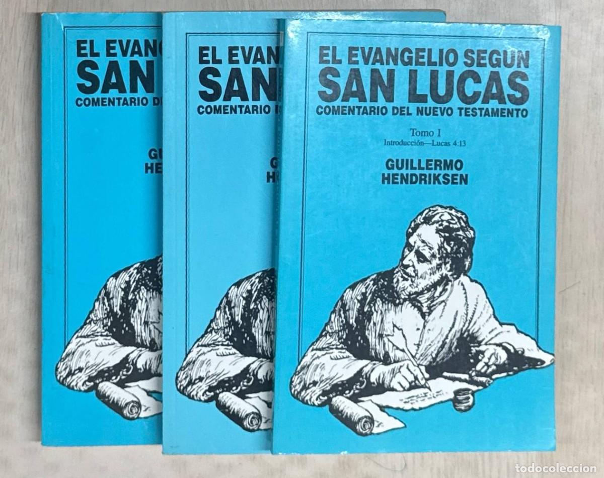 Libros: EL EVANGELIO SEGUN SAN LUCAS COMENTARIO DEL NUEVO TESTAMENTO. 3 TOMOS.
