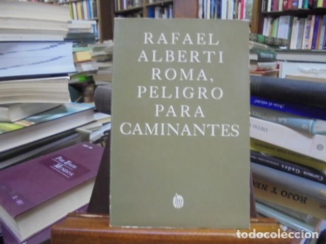 Libros: Alberti, Rafael - ROMA, PELIGRO PARA CAMINANTES. 1&ordf; Edici&oacute;n