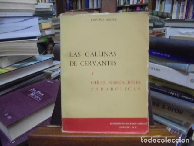 Libros: Ram&oacute;n J. Sender - LAS GALLINAS DE CERVANTES y otras narraciones parab&oacute;licas. 1&ordf; Edici&oacute;n