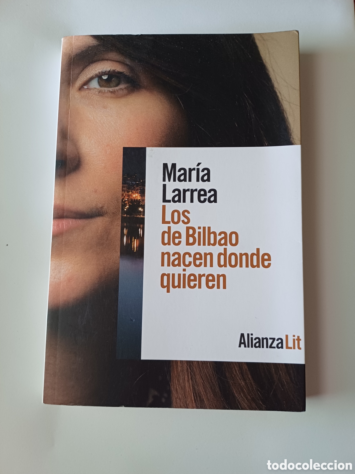 Libros: Los de Bilbao nacen donde quieren Mar&iacute;a Larrea Alianza Editorial