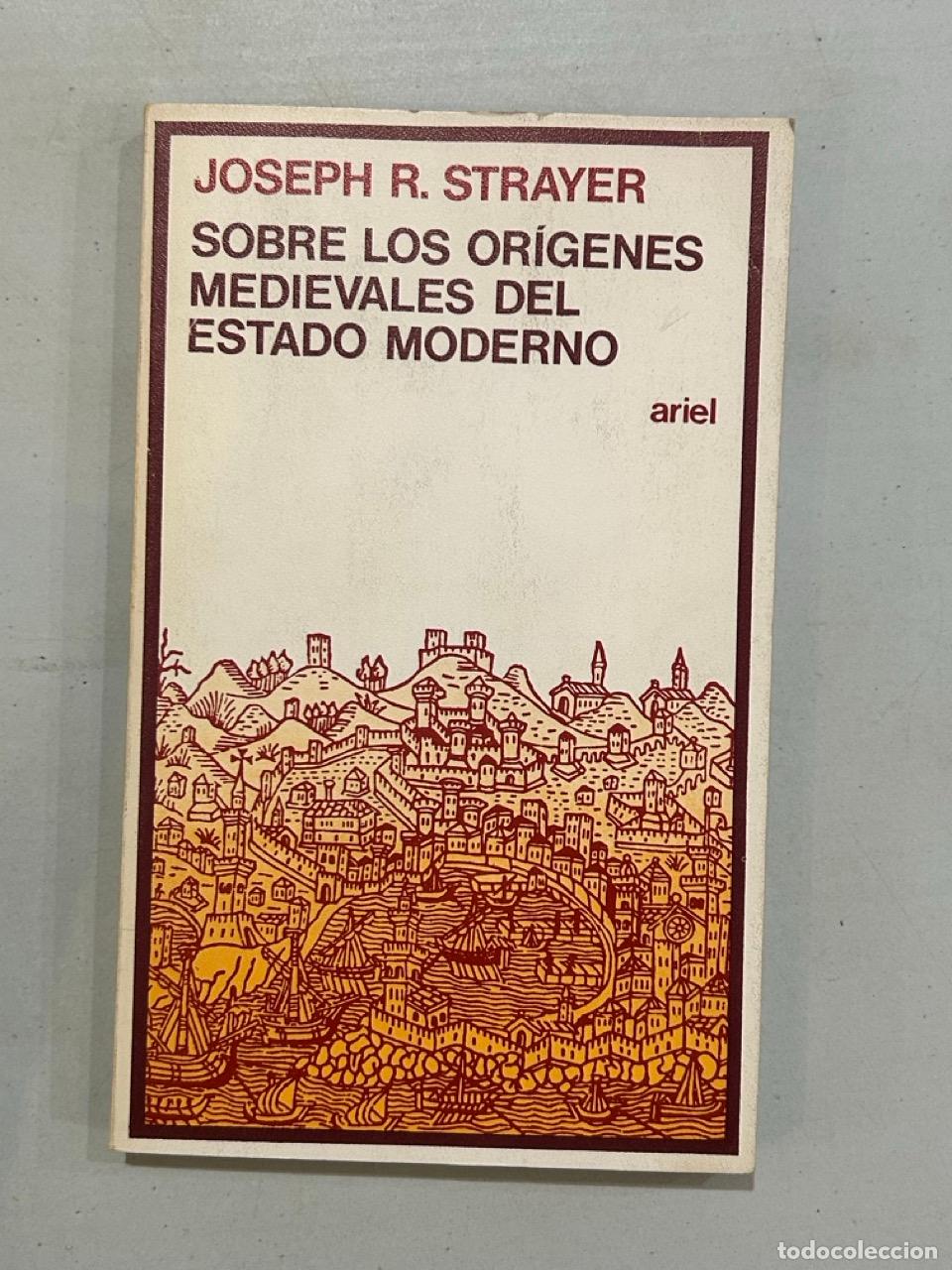 Livres: Joseph R. Strayer - Sobre los or&iacute;genes medievales del estado moderno