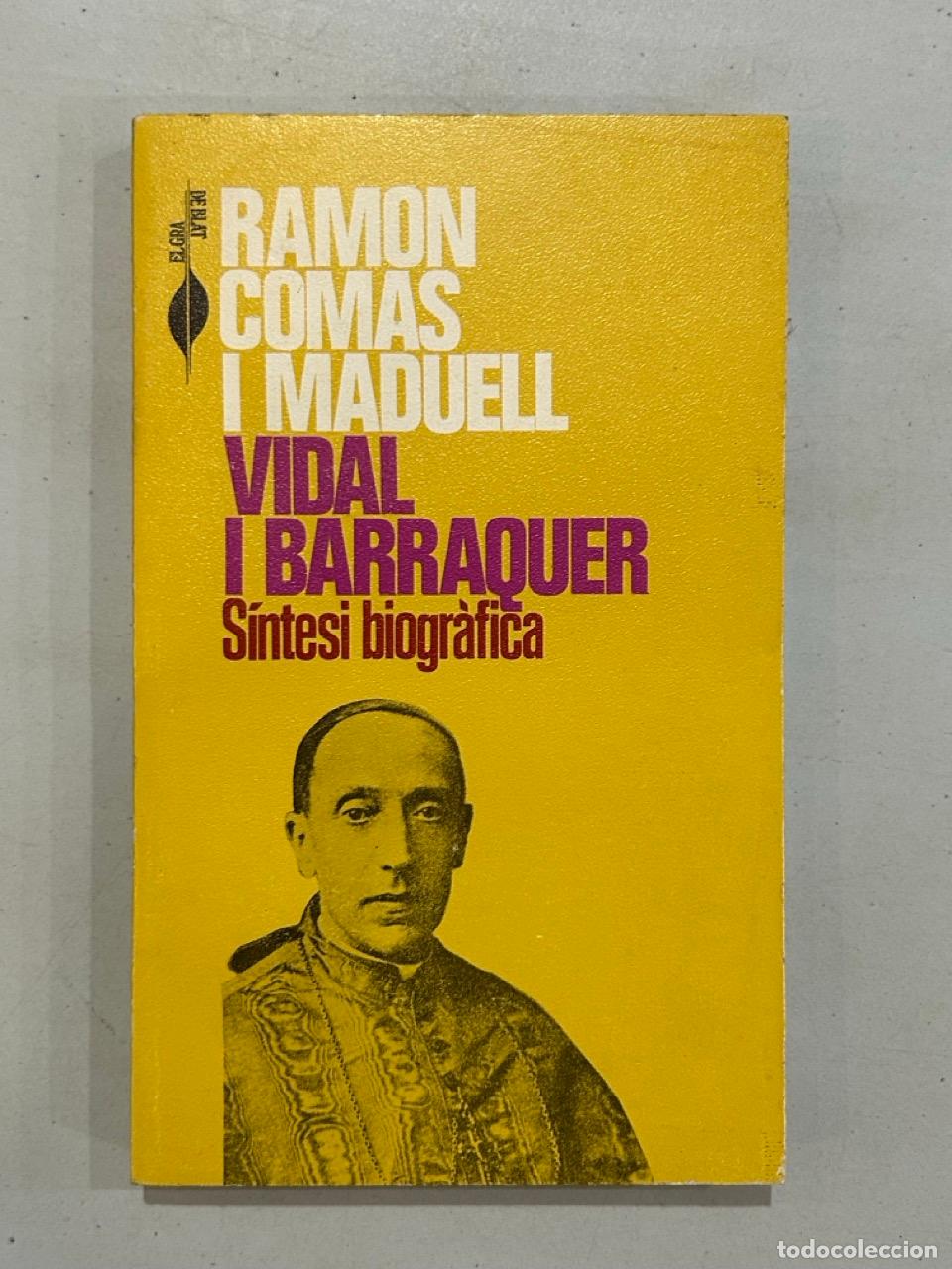 Libros: Ramon Comas i Maduell - Vidal i Barraquer. S&iacute;ntesi biogr&agrave;fica