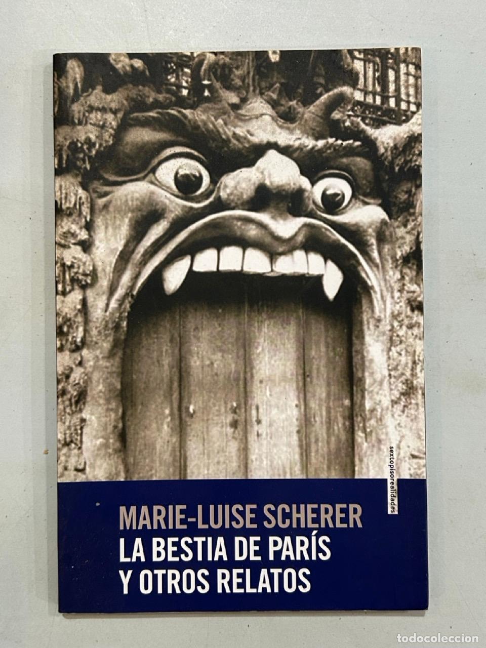 Libros: Marie-Luise Scherer - La bestia de Par&iacute;s y otros relatos