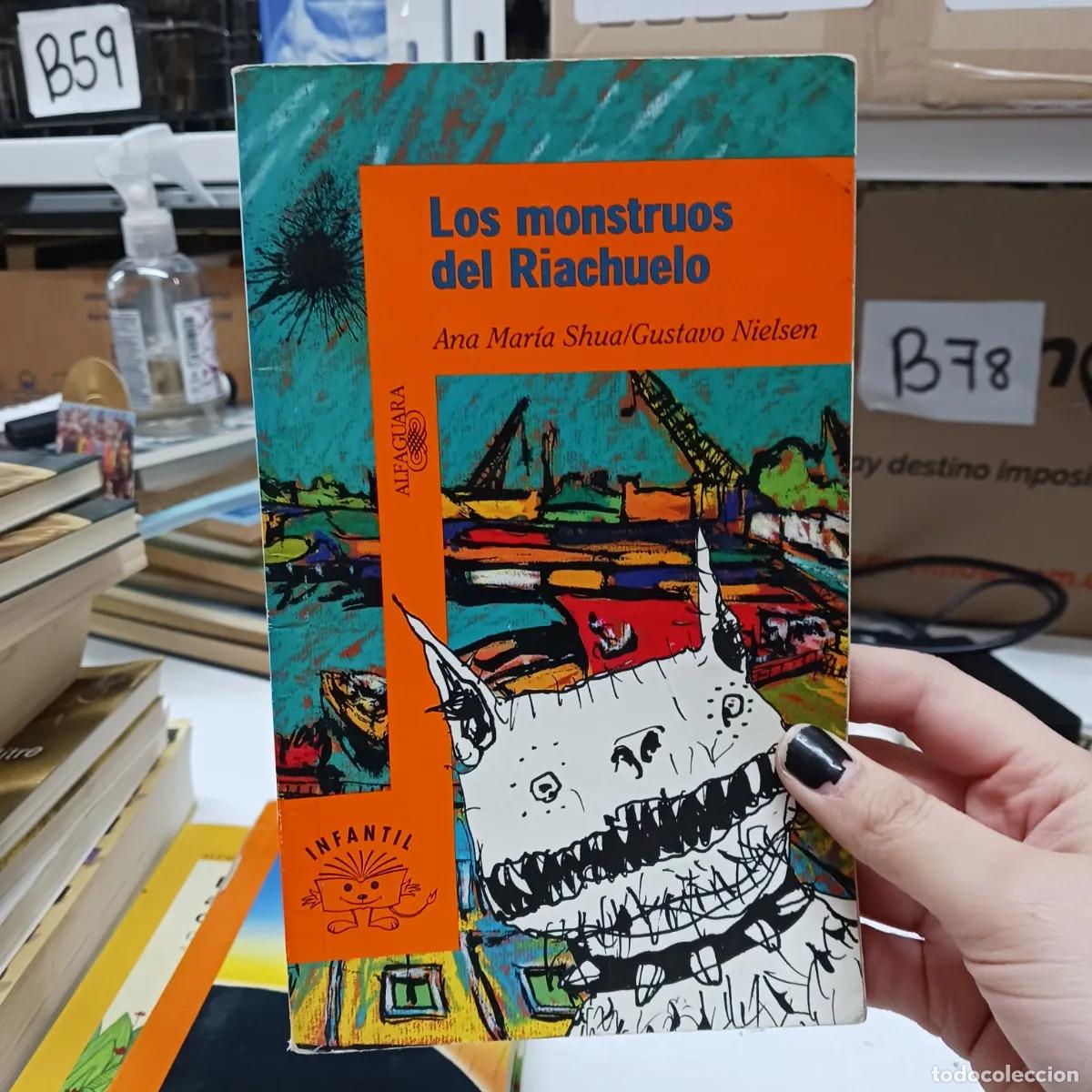 Livres: Los monstruos del Riachuelo (det.) - Ana Maria Shua, Gustavo Nielsen