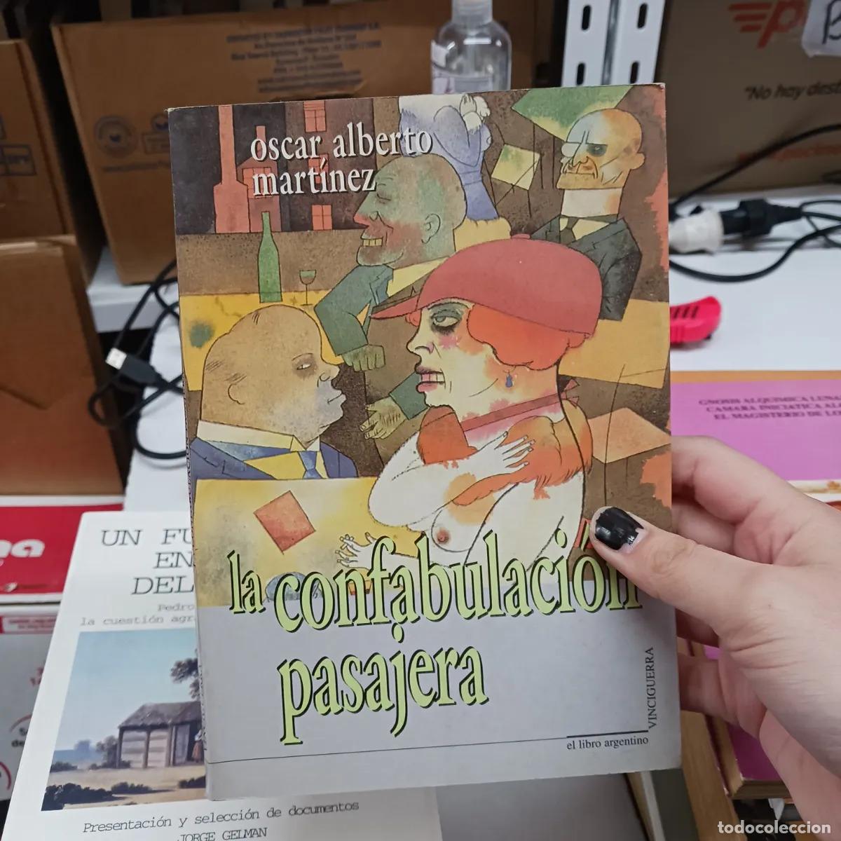 Livres: La confabulacion pasajera - Oscar Alberto Martinez