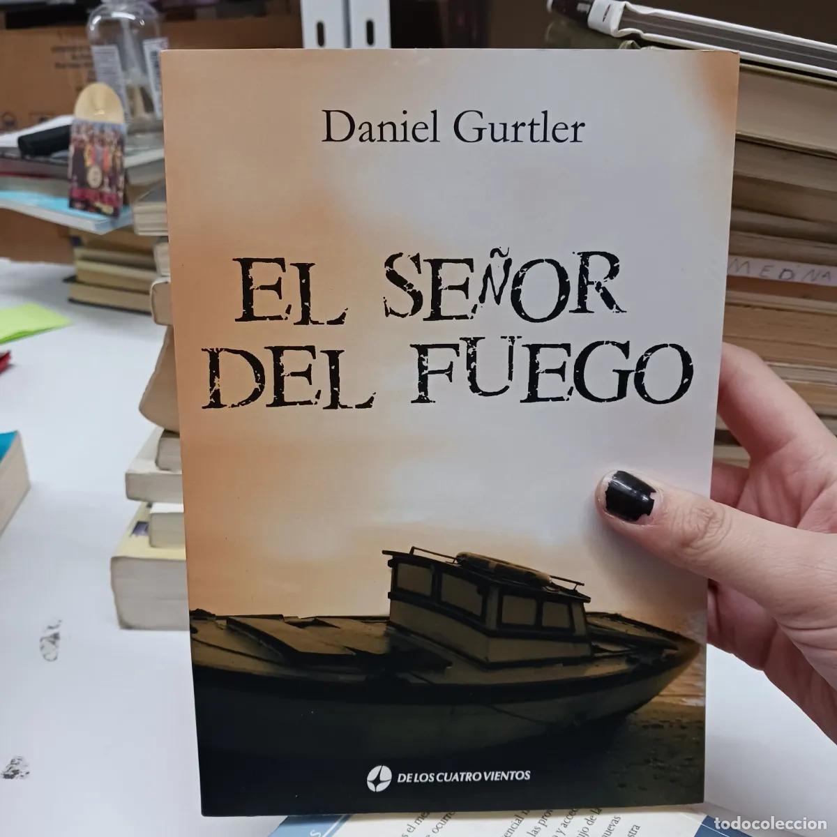 Livres: El se&ntilde;or del fuego - Daniel Gurtler