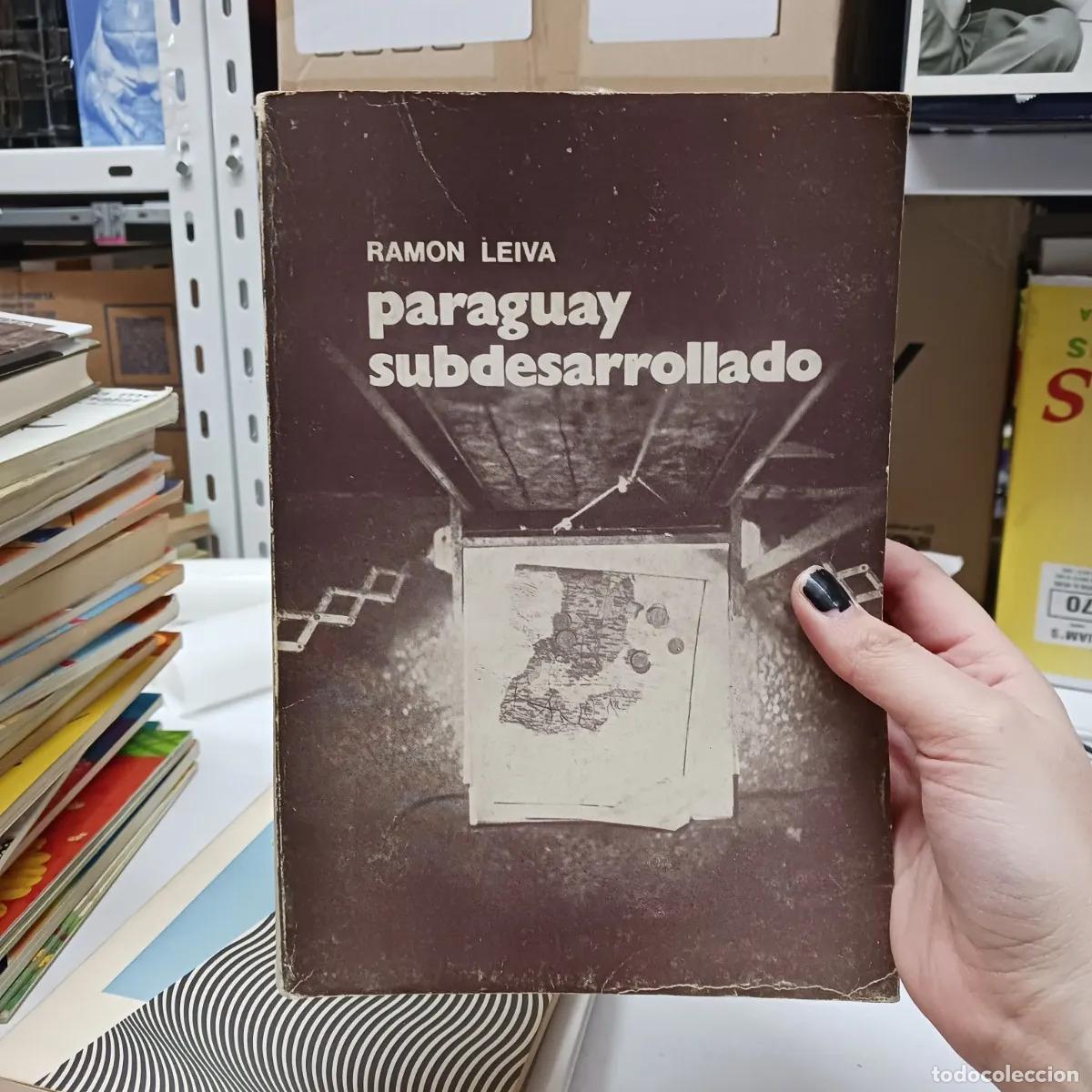 Libros: Paraguay subdesarrollado - Ramon Leiva