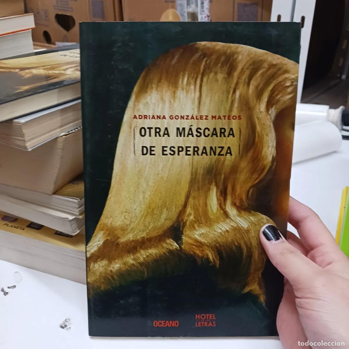 Libros: Otra mascara de esperanza - Adriana Gonzalez Mateos