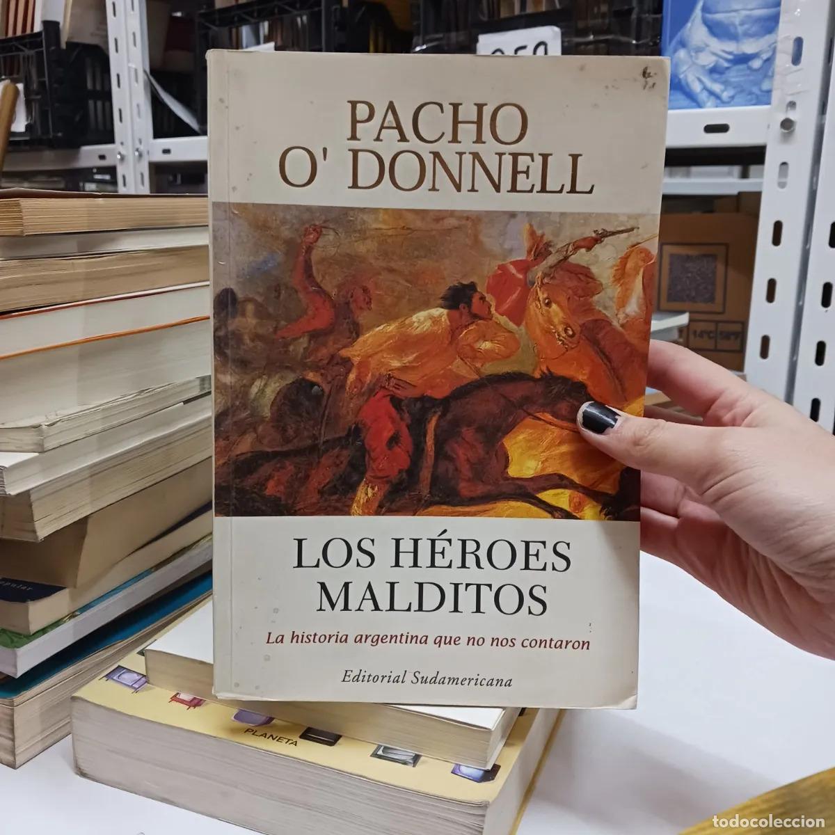 Libros: Los heroes malditos - Pacho O'Donnell