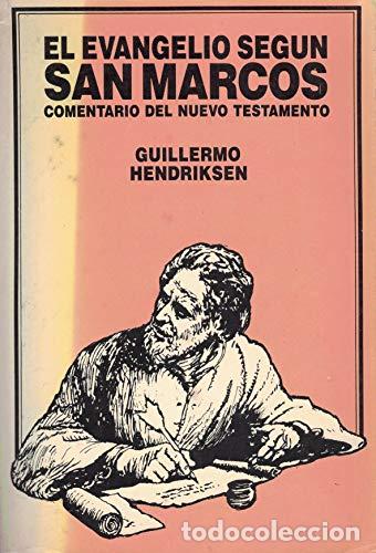 Libros: El Evangelio Seg&uacute;n San Marcos. Comentario Al Nuevo Testamento.