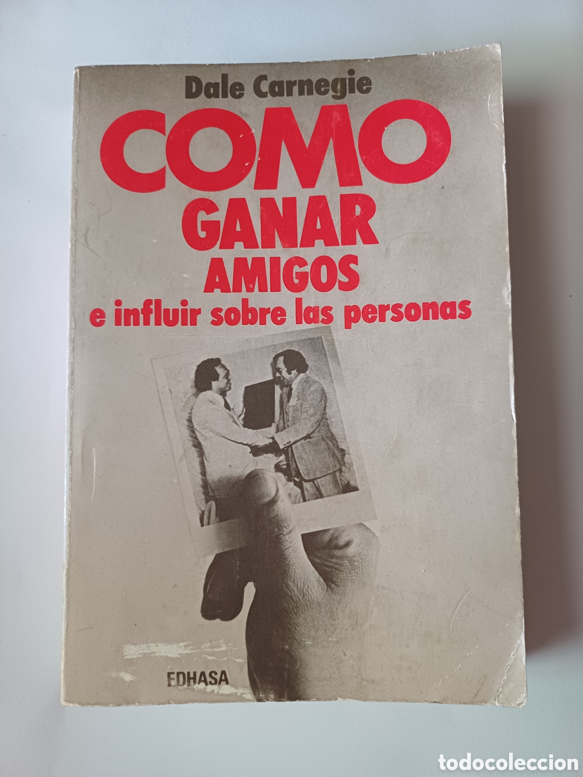 Libros: Como ganar amigos e influir sobre las personas Dale Carnegie EDHASA