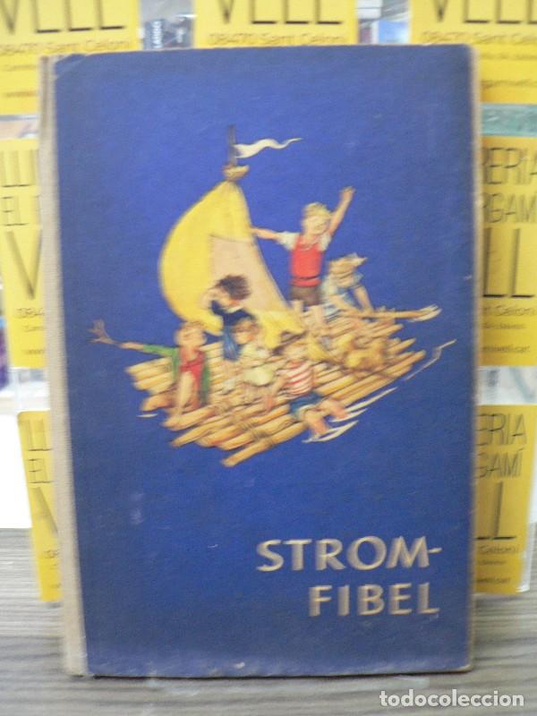 Libros: Strom-Fibel: Lesebuch f&uuml;r das schuljahr - August Bagel Verlag - 1952 - Dusseldorf