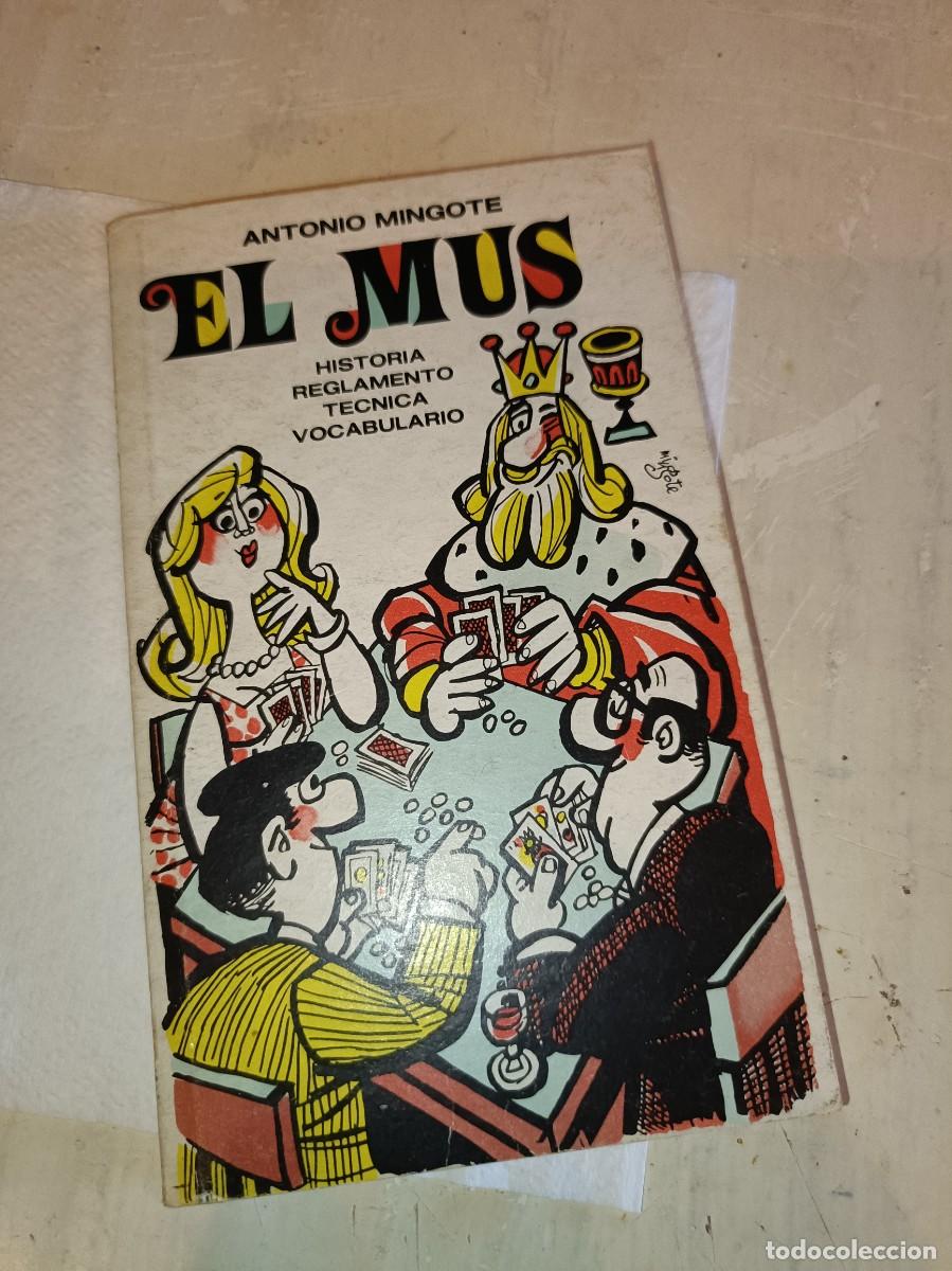 Libros: EL MUS. HISTORIA - REGLAMENTO - TECNICA - VOCABULARIO. ANTONIO MINGOTE. EDITORIAL PRENSA 1985