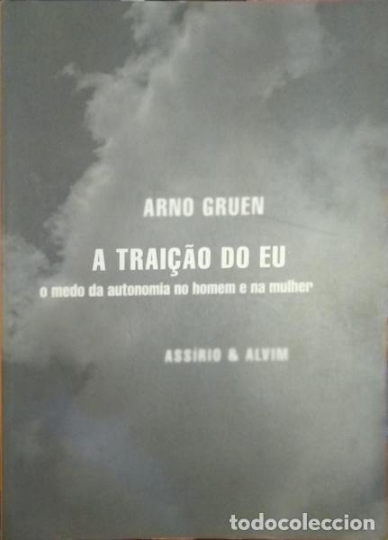 Libros: GRUEN. (Arno) - A TRAI&Ccedil;&Atilde;O DO EU.