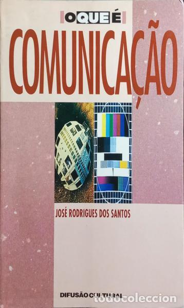Libros: RODRIGUES DOS SANTOS. (Jos&eacute;) - COMUNICA&Ccedil;&Atilde;O.