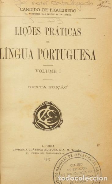 Libros: C&Acirc;NDIDO DE FIGUEIREDO. (Ant&oacute;nio Pereira) - LI&Ccedil;&Otilde;ES PR&Aacute;TICAS DA L&Iacute;NGUA PORTUGUESA. [ED. MISTAS]