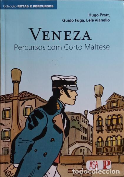 Libros: PRATT. (Hugo), Guido Fuga e Lele Vianello. - VENEZA, PERCURSOS COM CORTO MALTESE.