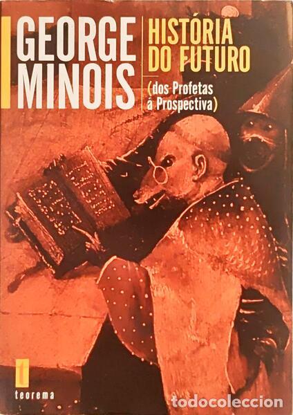 Libros: MINOIS. (Georges) - HIST&Oacute;RIA DO FUTURO.