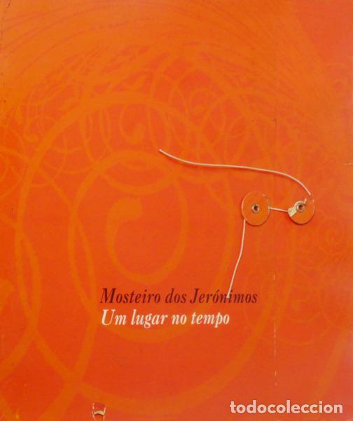 Libros: CRUZ ALMEIDA. (Isabel) - MOSTEIRO DOS JER&Oacute;NIMOS, UM LUGAR NO TEMPO. [1.&ordf; EDI&Ccedil;&Atilde;O]