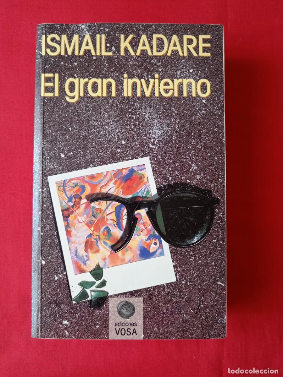 Libros: EL GRAN INVIERNO. ISMAIL KADARE. EDICIONES VANGUARDIA OBRERA 1991 1 EDIC