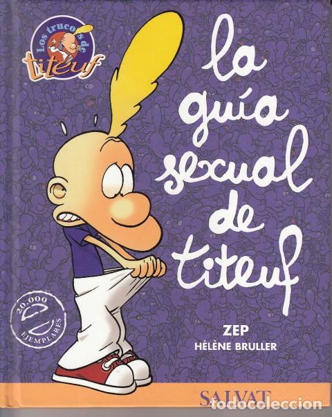 Libros: LA GU&Iacute;A SEXUAL DE TITEUF - BRULLER, H&Eacute;L&Egrave;NE; ZEP