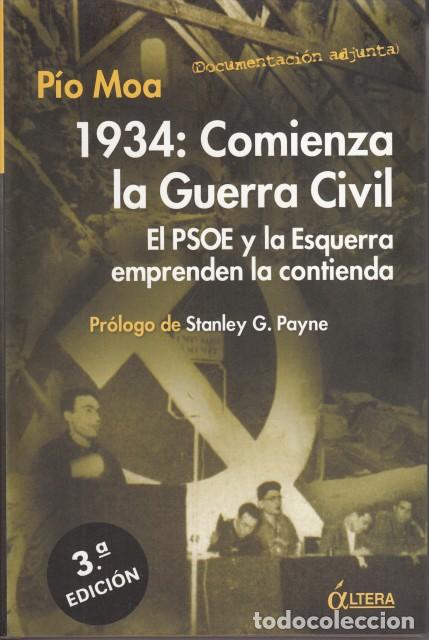 Libri di seconda mano: 1934: COMIENZA LA GUERRA CIVIL. EL PSOE Y LA ESQUERRA EMPRENDEN LA CONTIENDA - MOA, P&Iacute;O