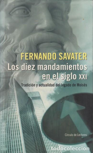 Libros: LOS DIEZ MANDAMIENTOS EN EL SIGLO XXI. Tradici&oacute;n y actualidad del legado de Mois&Eacute;s - SABATER, FERNAN