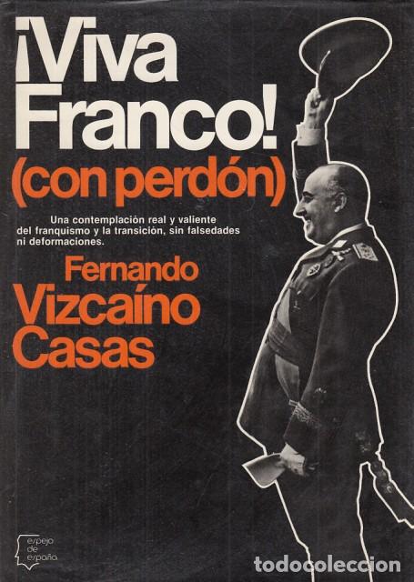 Libros: VIVA FRANCO (CON PERD&Oacute;N) - CASAS, VIZCA&Iacute;NO