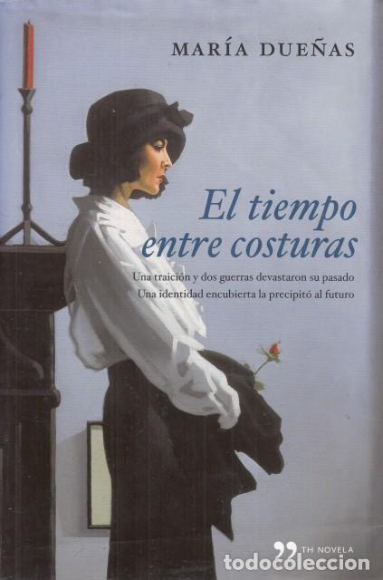 Libros: EL TIEMPO ENTRE COSTURAS - DUE&Ntilde;AS, MAR&Iacute;A
