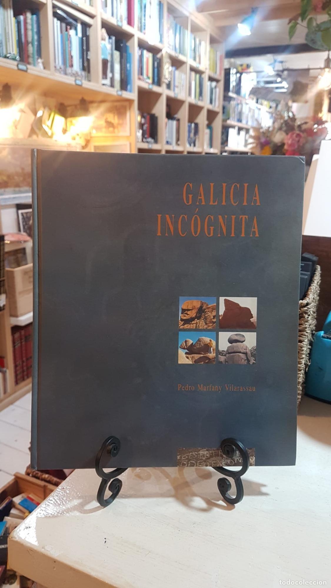 Libros: GALICIA INC&Oacute;GNITA - ; PEDRO MARFANY VILARASSAU