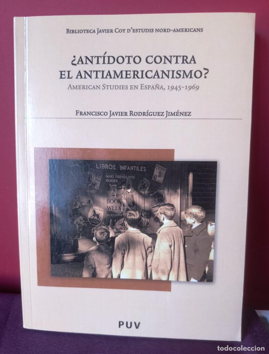 Libros: ANTIDOTO CONTRA EL ANTIAMERICANISMO? - RODRIGUEZ JIMENEZ, FRANCISCO J, AVIER