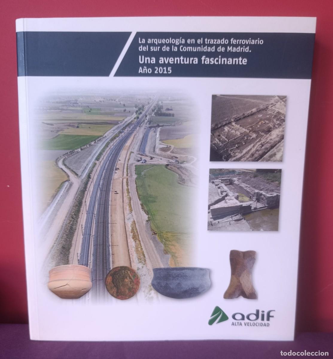 Libros: La arqueolog&iacute;a en el trazado ferroviario del sur de la Comunidad de Madrid. Una aventura fascinante