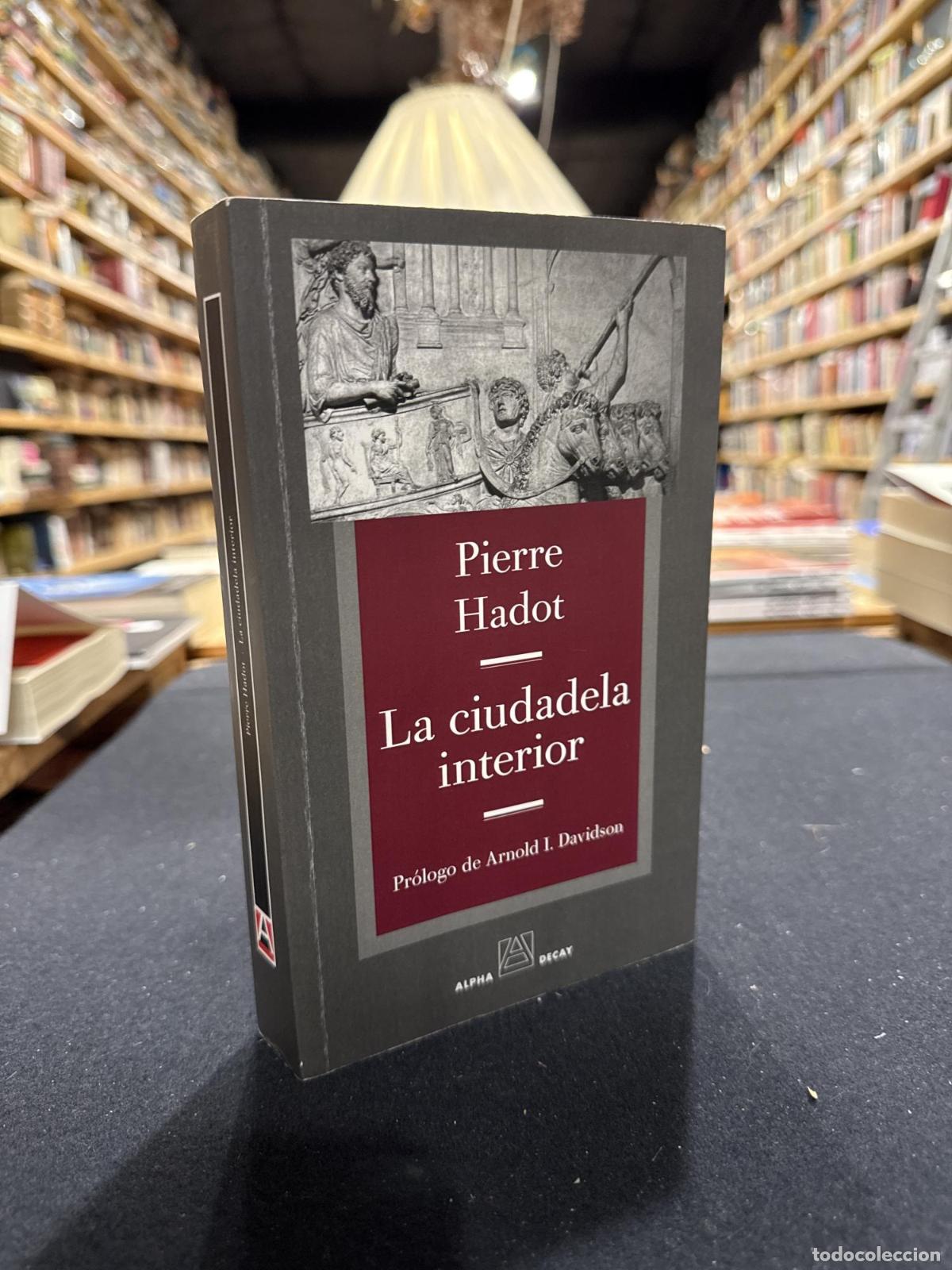 LA CIUDADELA INTERIOR - Pierre Hadot