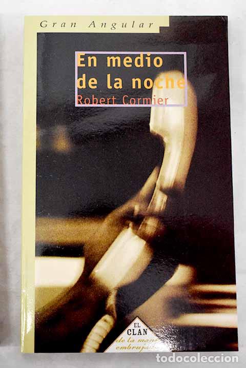 Libros: En medio de la noche.- Cormier, Robert