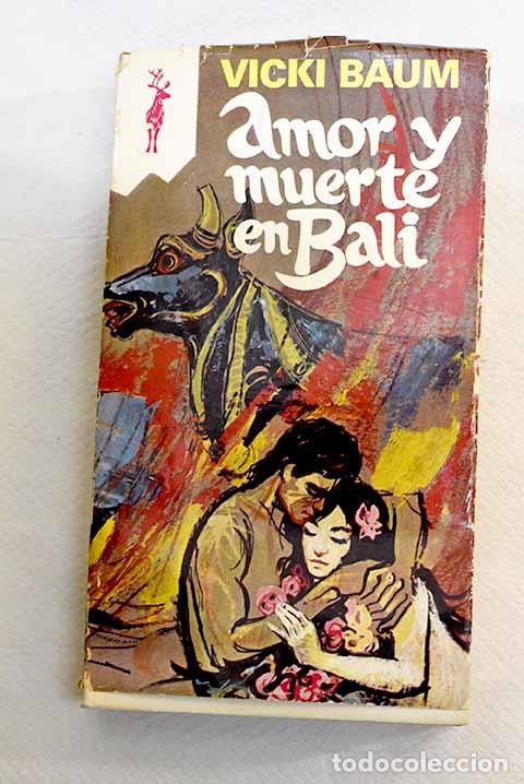 Libros: Amor y muerte en Bali.- Baum, Vicki