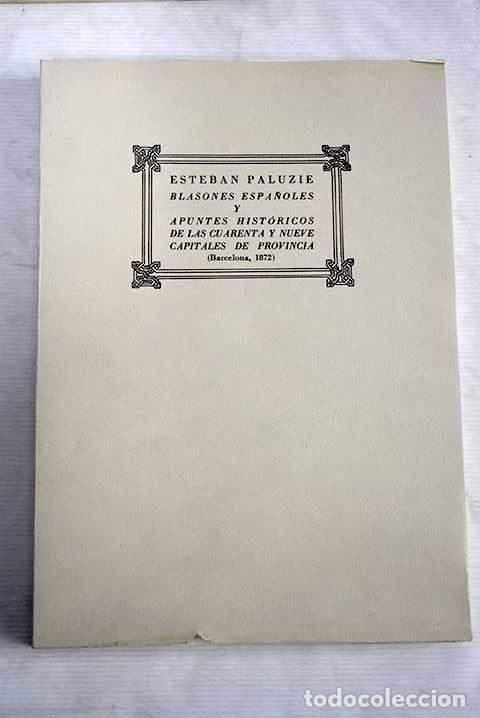 Libros: Blasones espa&ntilde;oles y apuntes hist&oacute;ricos de las cuarenta y nueve capitales de provincia