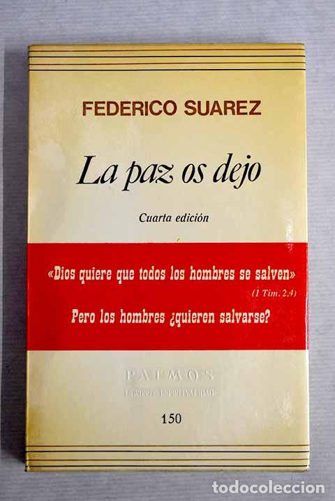 Libros: La paz os dejo: Su&aacute;rez, Federico.- Su&aacute;rez, Federico