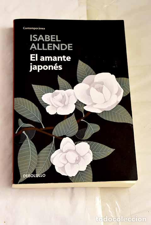 Libros: El amante japon&eacute;s: Allende, Isabel.- Allende, Isabel