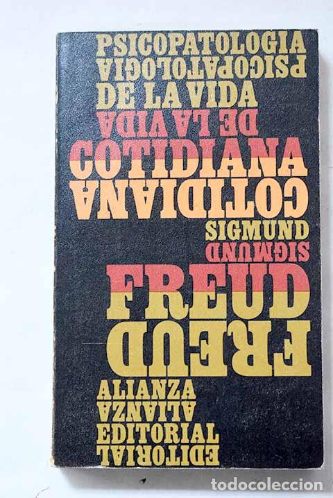 B&uuml;cher: Psicopatologia de la vida cotidiana.- Freud, Sigmund