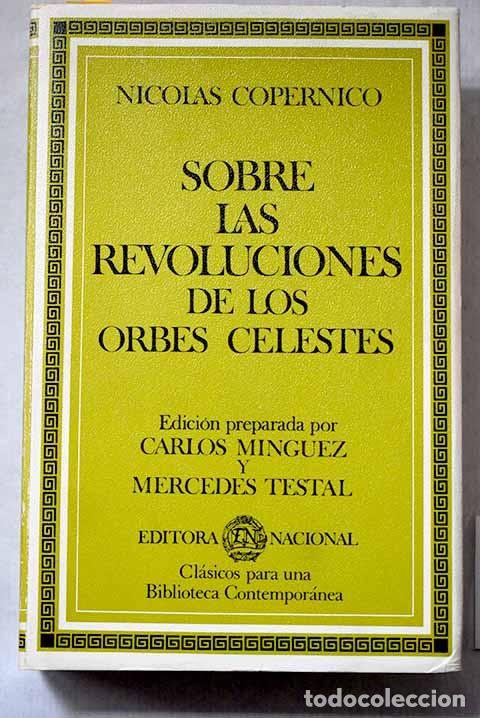B&uuml;cher: Sobre las revoluciones (de los orbes celestes).- Copernico, Nicolas