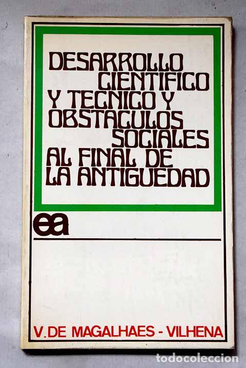 B&uuml;cher: Desarrollo cient&iacute;fico y obst&aacute;culos sociales al final de la antiguedad.- Magalhaes-Vilhena, V. de