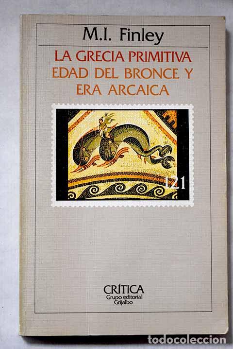 B&uuml;cher: La Grecia primitiva: edad del bronce y era arcaica.- Finley, Moses I.