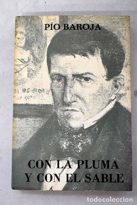 B&uuml;cher: Con la pluma y con el sable.- Baroja, P&iacute;o