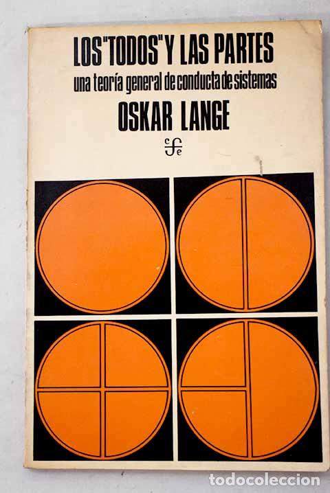 Livres: Los todos y las partes: una teor&iacute;a general de conducta de sistemas.- Lange, Oskar