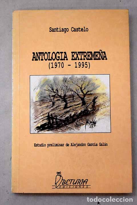 Livres: Antolog&iacute;a extreme&ntilde;a: (1970-1995).- Santiago Castelo